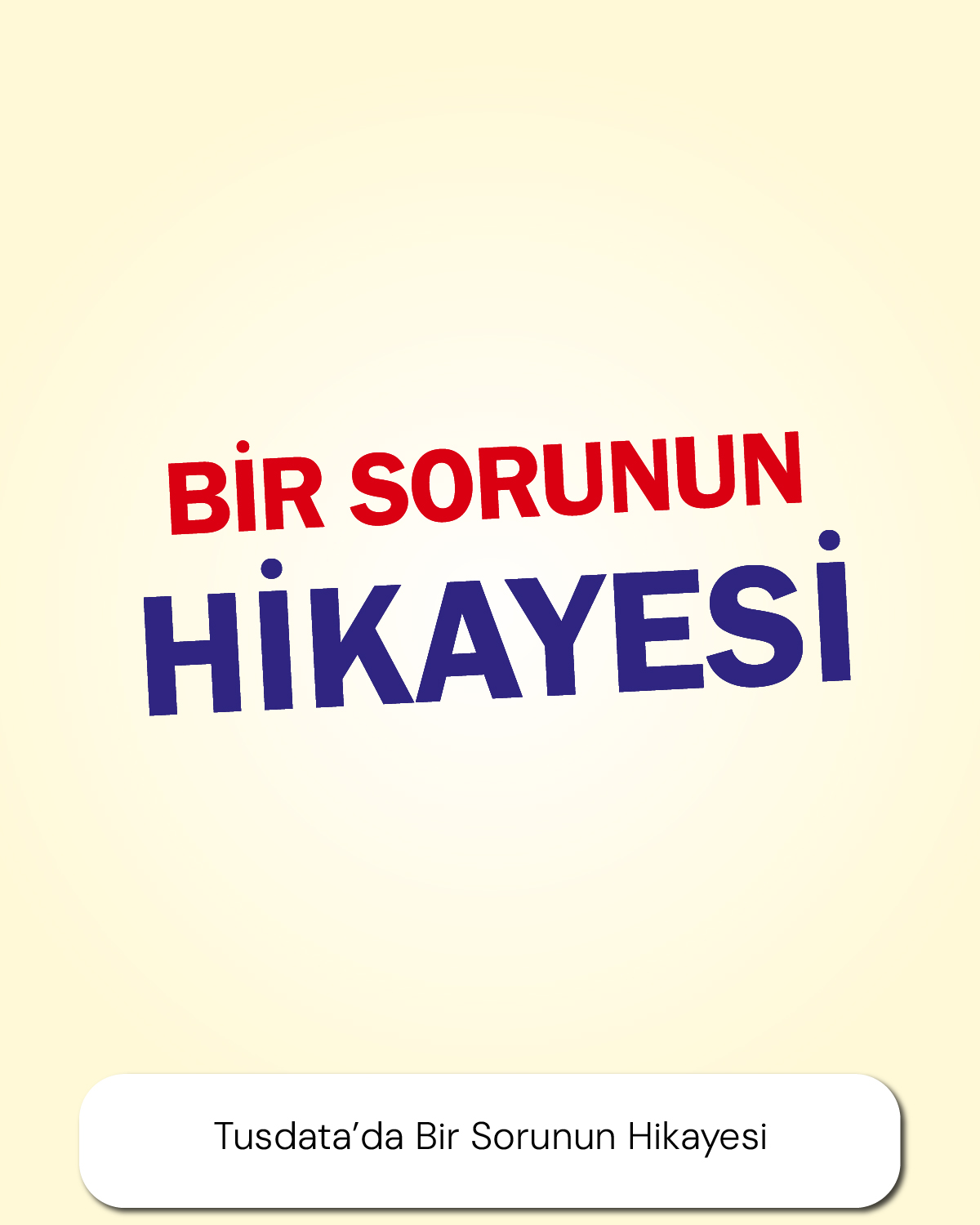 Tusdata'da Bir Sorunun Hikayesi