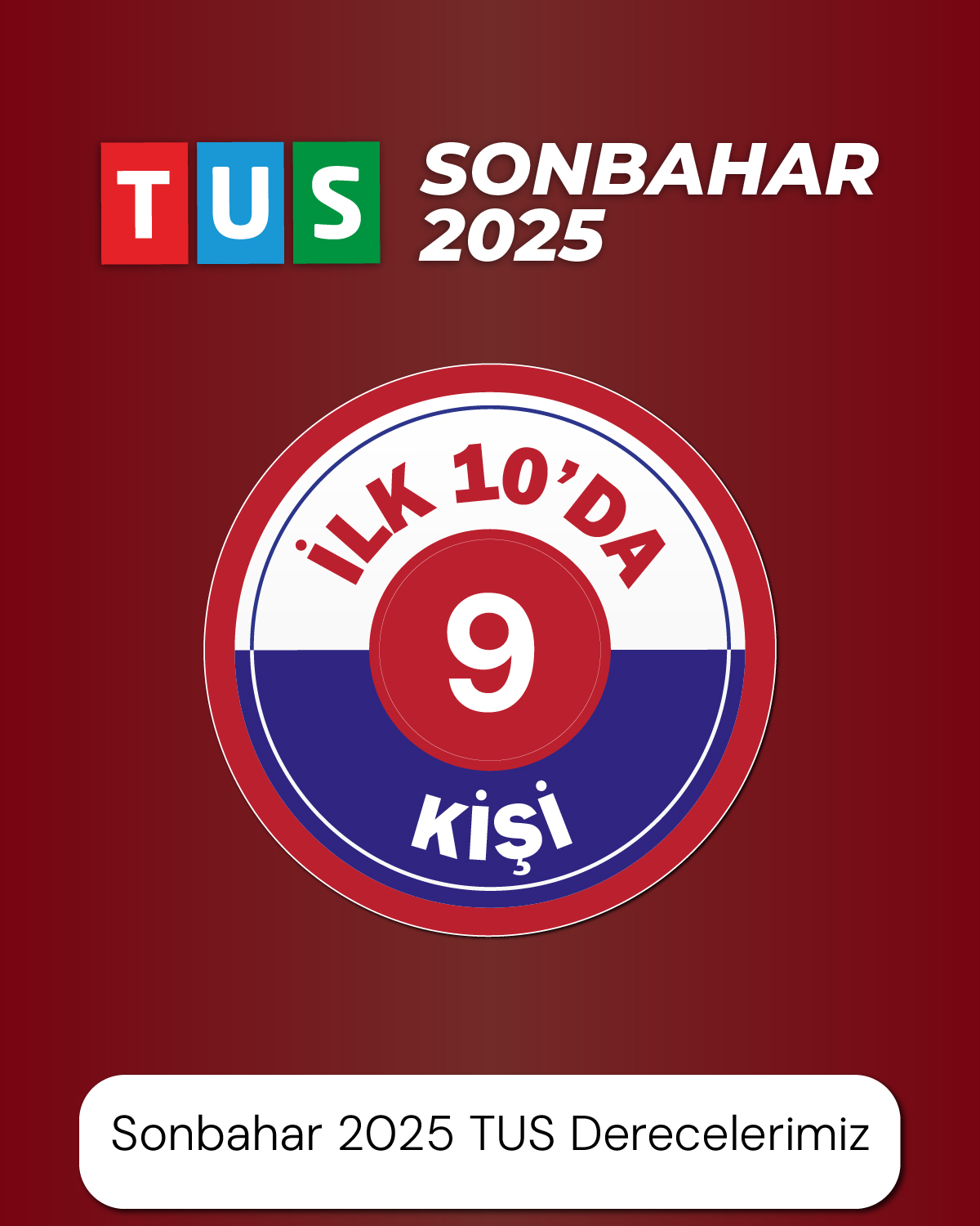 Sonbahar 2025 TUS Derecelerimiz