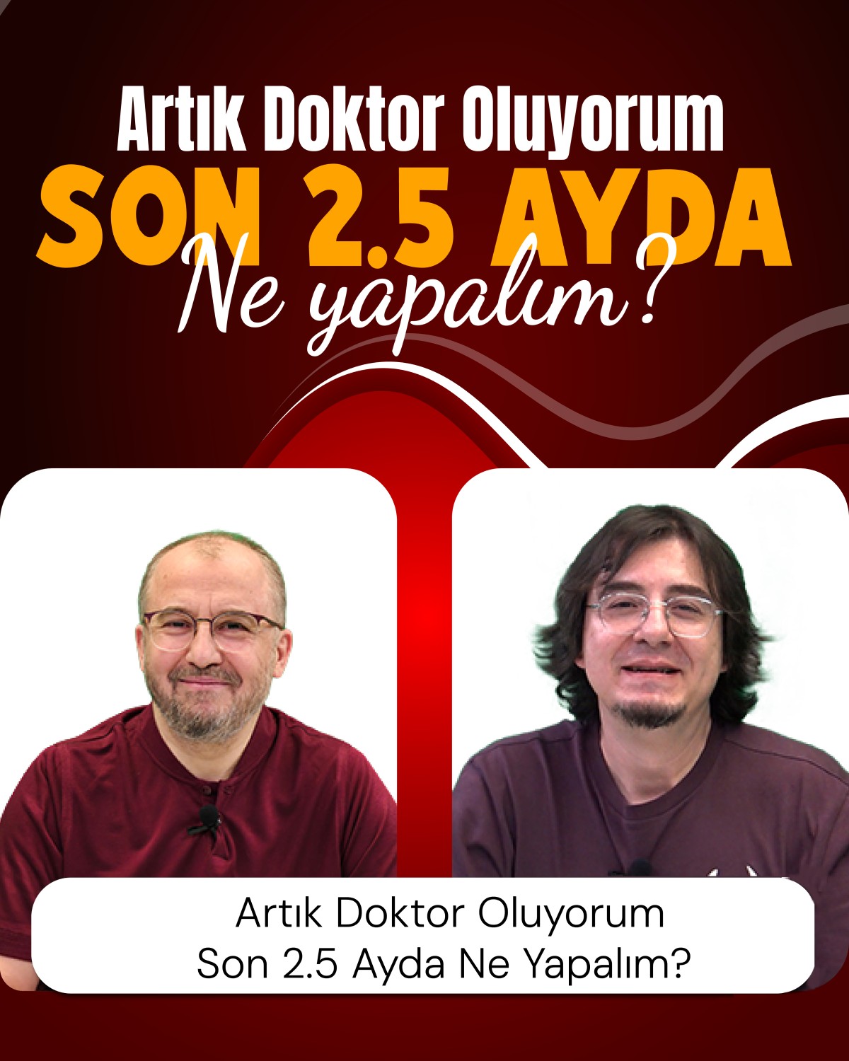 Artık Doktor Oluyorum Son 2.5 Ayda Ne Yapmalıyım?