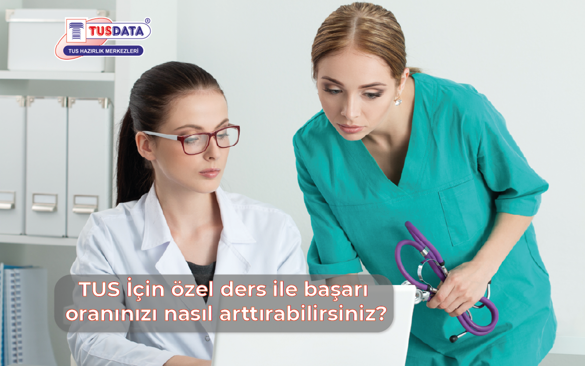 TUS Özel Ders İle Başarı Oranınızı Nasıl Arttırabilirsiniz?