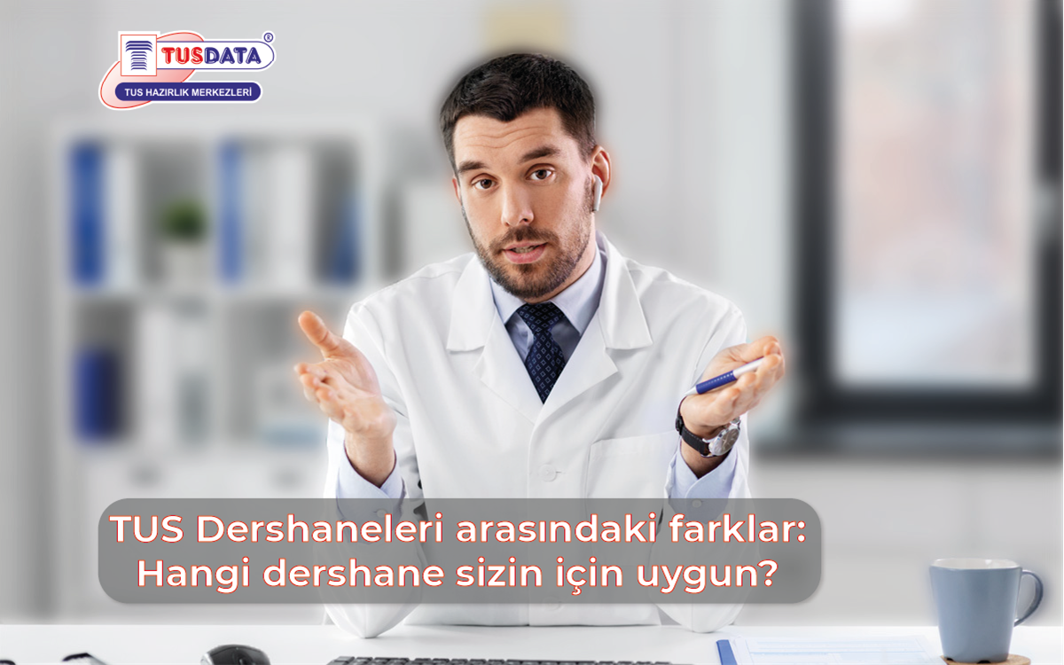 TUS Dershaneleri Arasındaki Farklar : Hangi Dershane Sizin İçin Uygun?