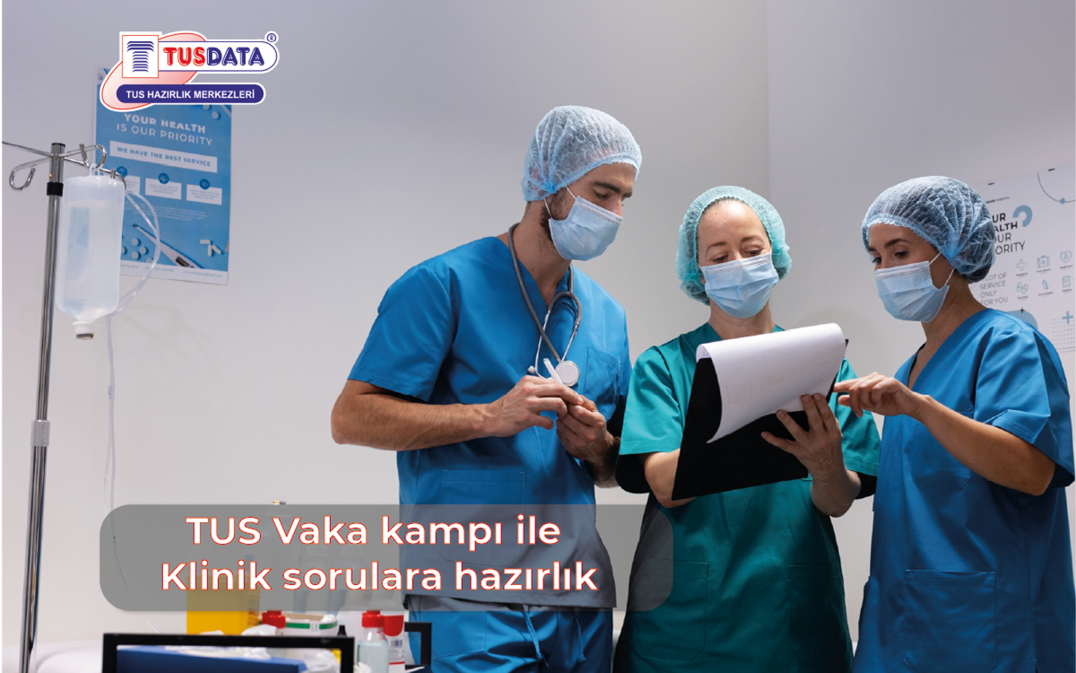 TUS Vaka Kampı İle Klinik Sorulara Hazırlık