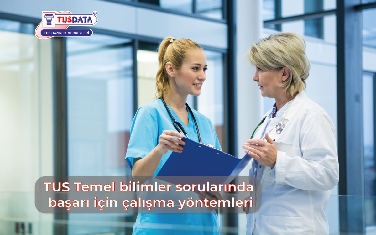 TUS Temel Bilimler Sorularında Başarı İçin Çalışma Yöntemleri