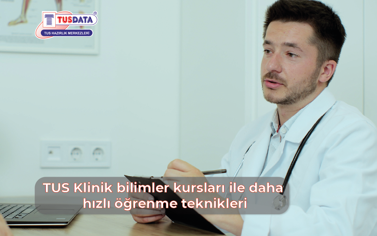 TUS Klinik Bilimler Kursları İle Daha Hızlı Öğrenme Teknikleri