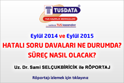 Eylül 2014 ve Eylül 2015 Hatalı Soru Davaları Ne Durumda? Süreç Nasıl Olacak? Uz. Dr. Sami SELÇUKBİRİCİK ile Röportaj