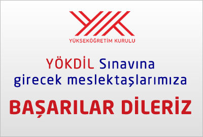 YÖKDİL Sınavına Girecek Meslektaşlarımıza Başarılar Dileriz...