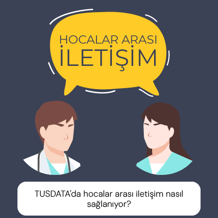 TUSDATA'da hocalar arası iletişim nasıl sağlanıyor?