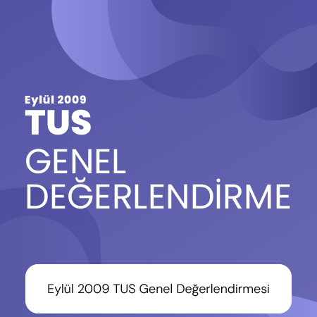 Eylül 2009 TUS Genel Değerlendirmesi