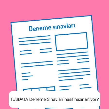 TUSDATA Deneme Sınavları nasıl hazırlanıyor?