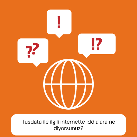 Tusdata ile ilgili internette iddialara ne diyorsunuz?