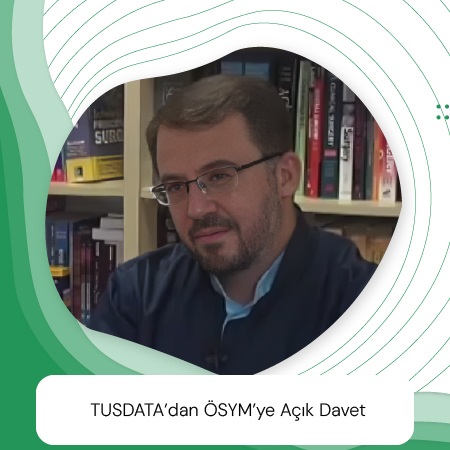 TUSDATA’dan ÖSYM’ye Açık Davet