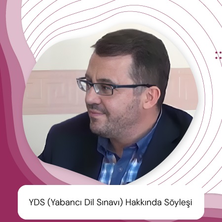 YDS (Yabancı Dil Sınavı) Hakkında Söyleşi