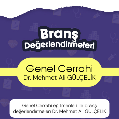 Genel Cerrahi eğitmenleri ile branş değerlendirmeleri Dr. Mehmet Ali GÜLÇELİK
