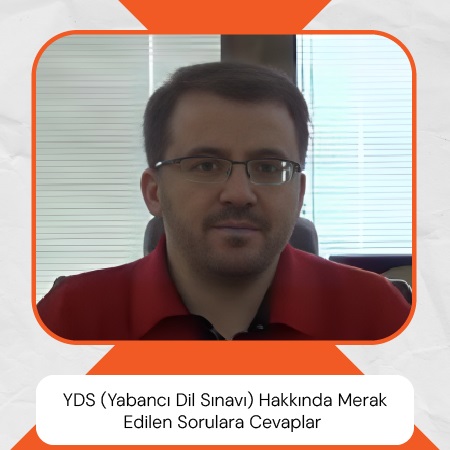YDS (Yabancı Dil Sınavı) Hakkında Merak Edilen Sorulara Cevaplar
