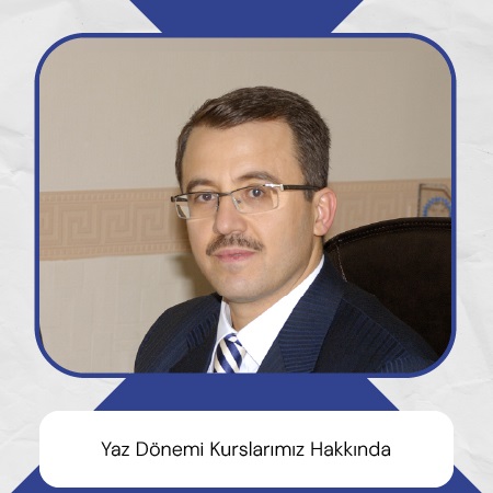 Yaz Dönemi Kurslarımız Hakkında