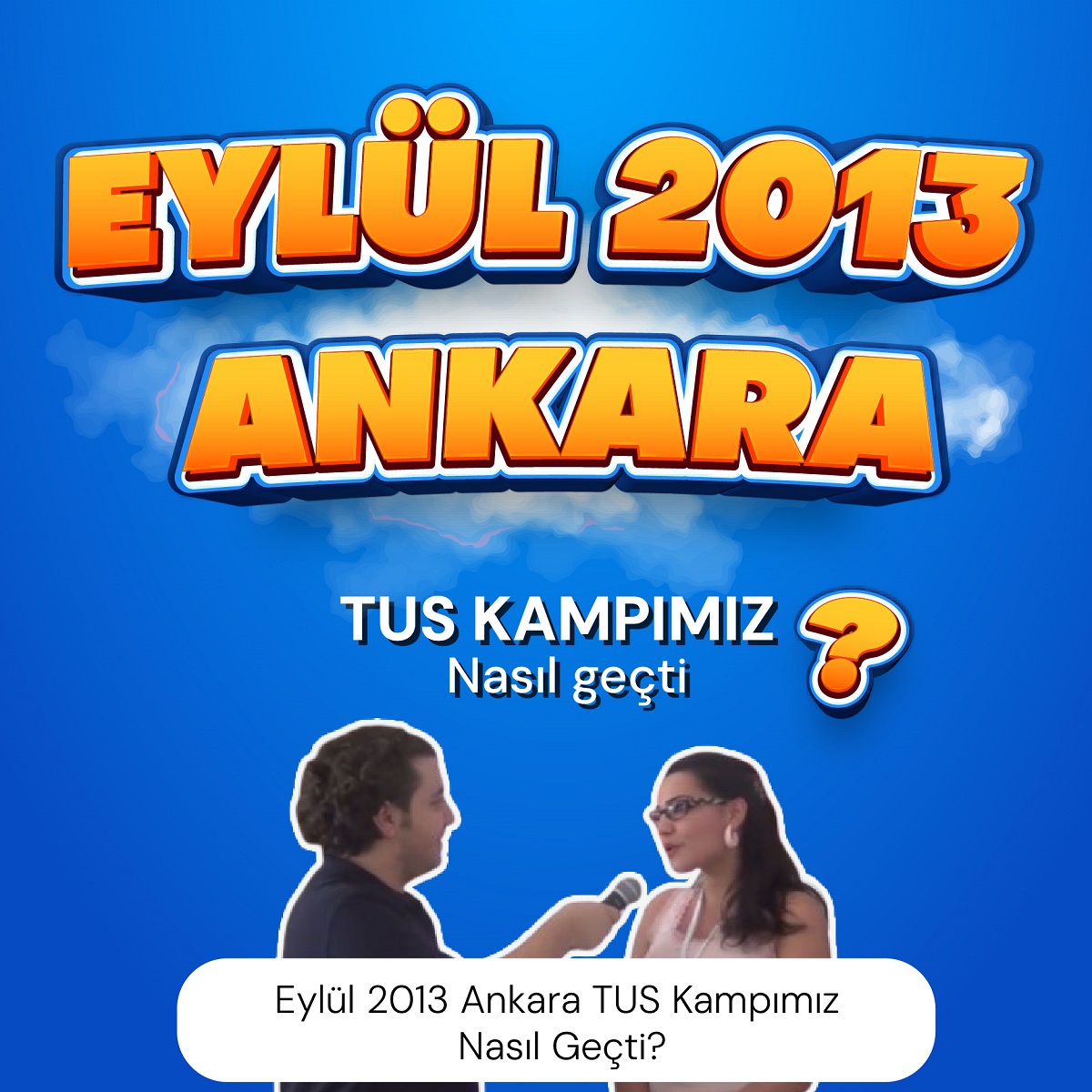 Eylül 2013 Ankara TUS Kampımız Nasıl Geçti?