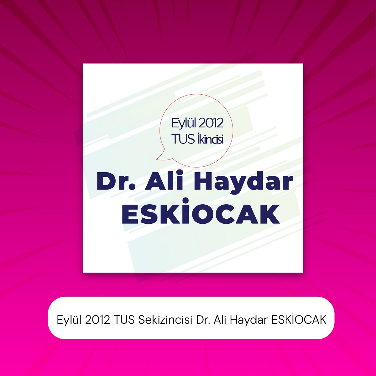 Eylül 2012 TUS Sekizincisi Dr. Ali Haydar ESKİOCAK