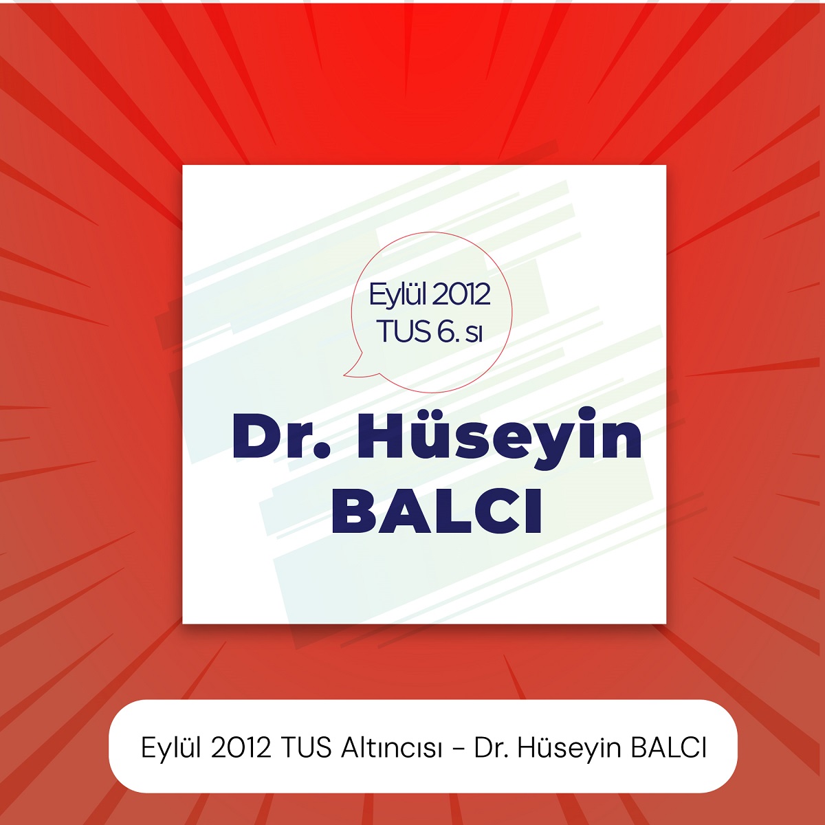 Eylül 2012 TUS Altıncısı - Dr. Hüseyin BALCI