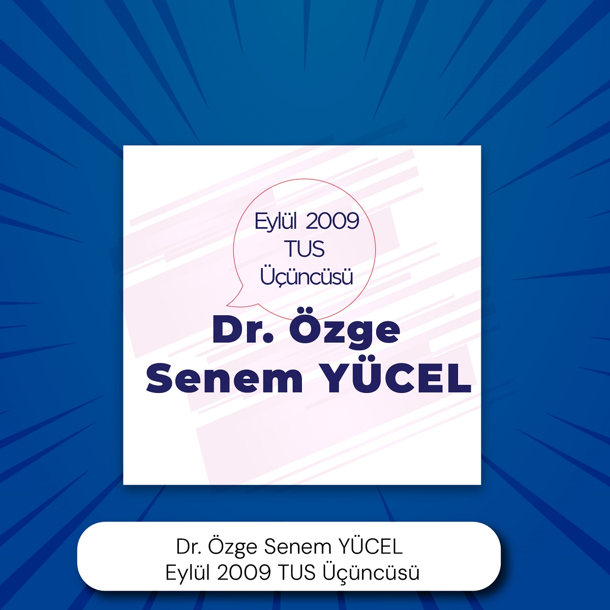 Dr. Özge Senem YÜCEL - Eylül 2009 TUS Üçüncüsü