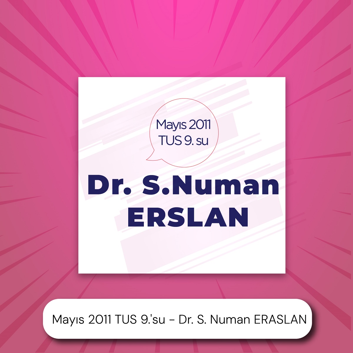 Mayıs 2011 TUS 9.'su - Dr. S. Numan ERASLAN