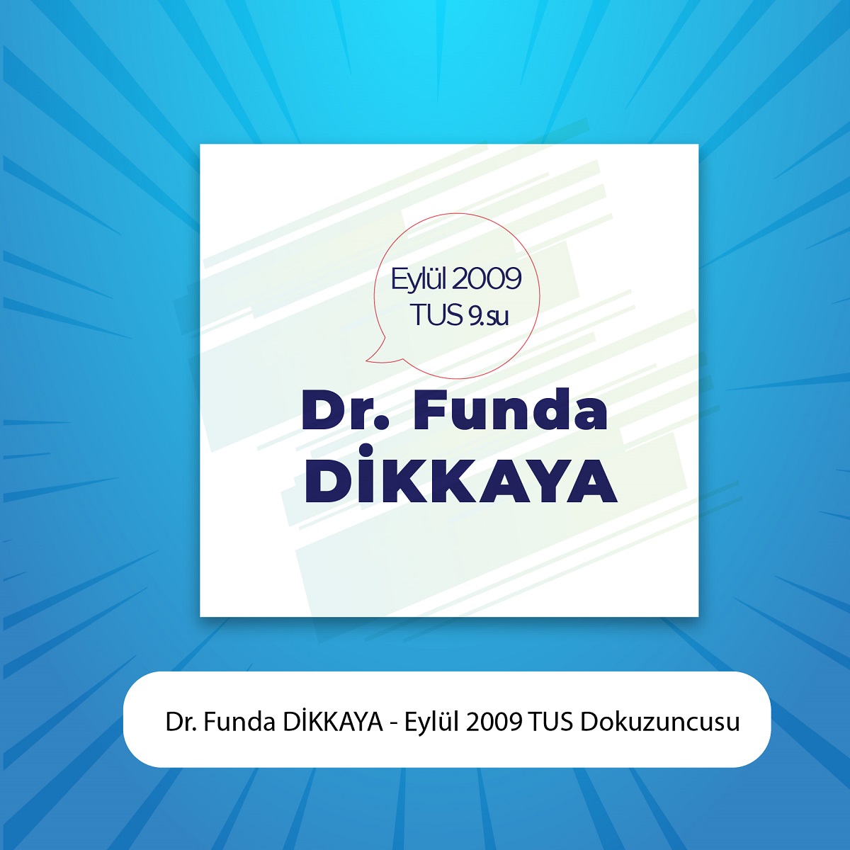 Dr. Funda DİKKAYA - Eylül 2009 TUS Dokuzuncusu