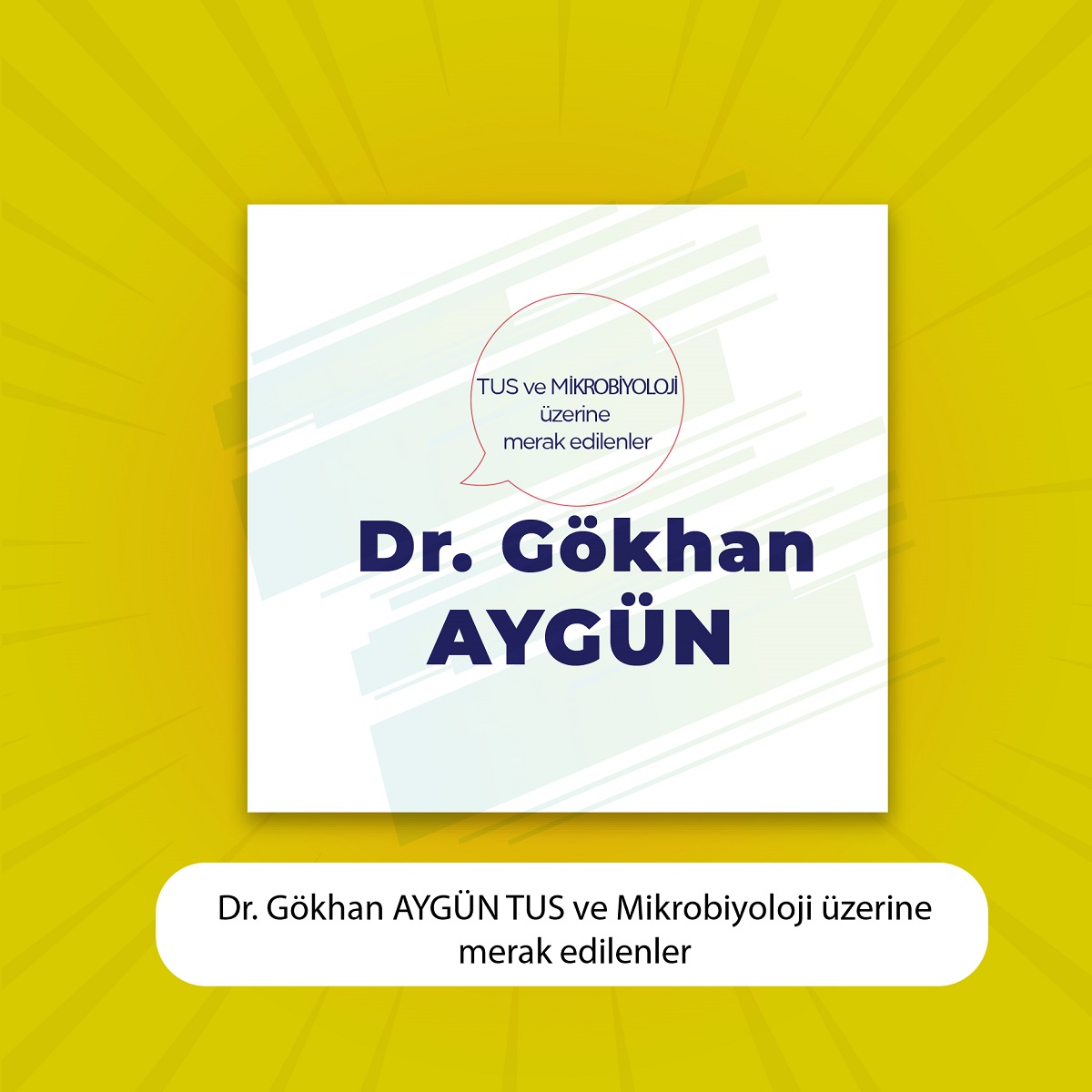 Dr. Gökhan AYGÜN TUS ve Mikrobiyoloji üzerine merak edilenler