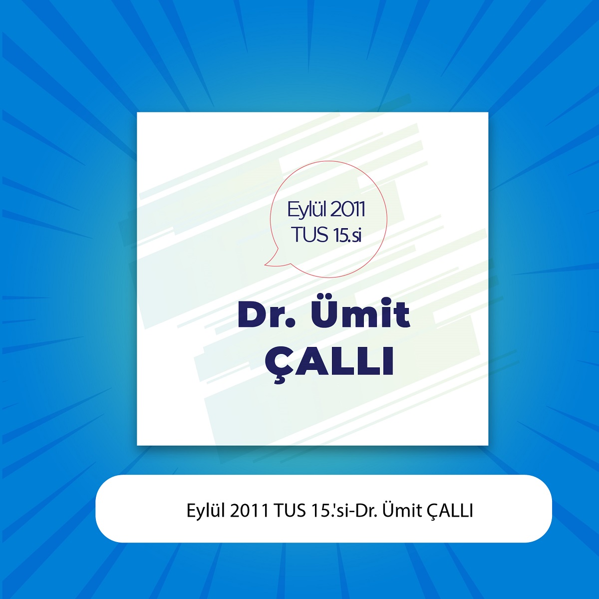 Eylül 2011 TUS 15.'si-Dr. Ümit ÇALLI