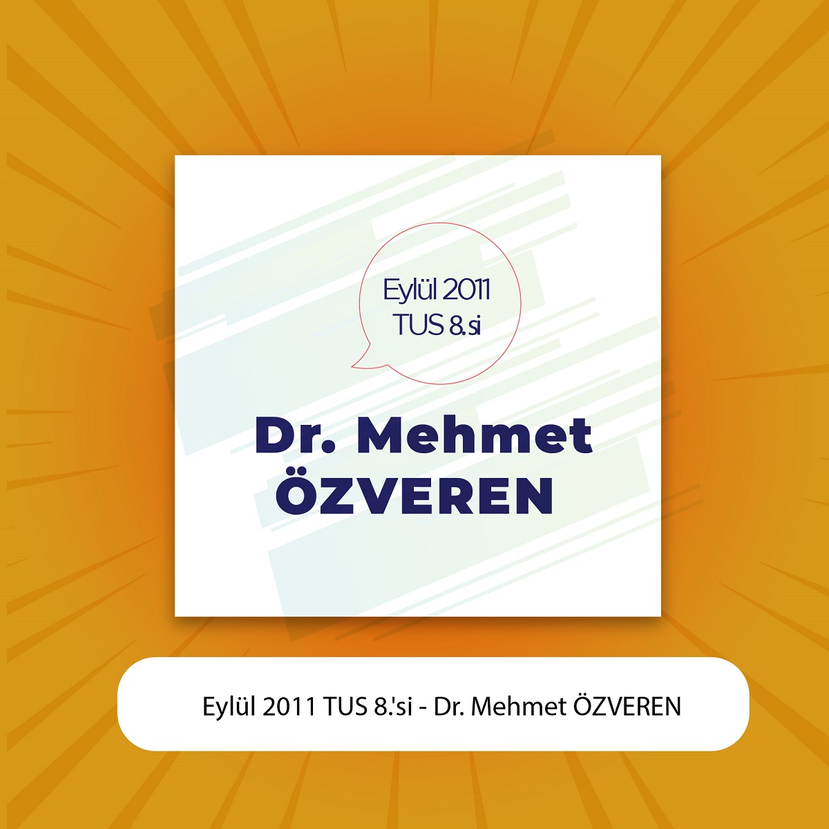 Eylül 2011 TUS 8.'si - Dr. Mehmet ÖZVEREN