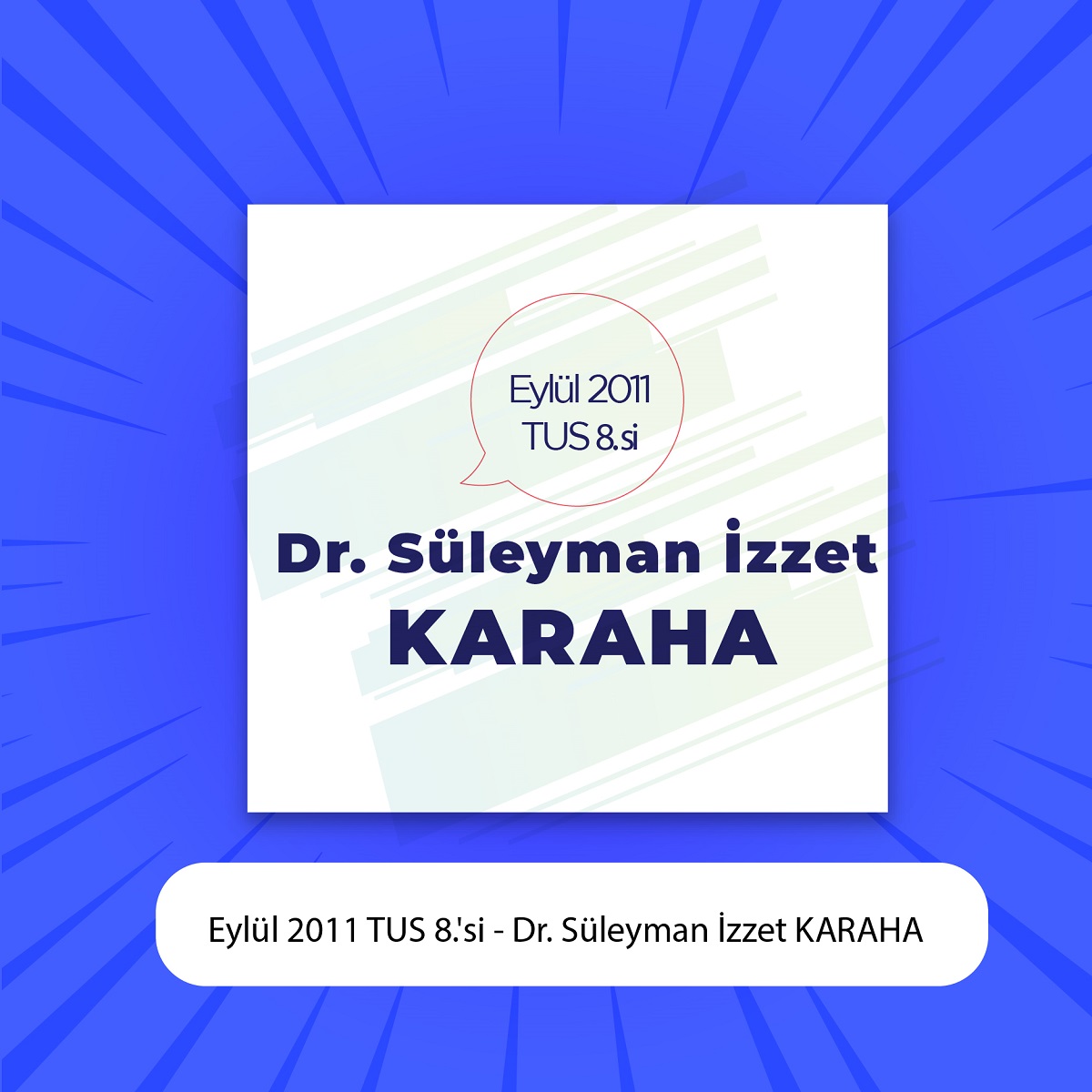 Eylül 2011 TUS 8.'si - Dr. Süleyman İzzet KARAHA