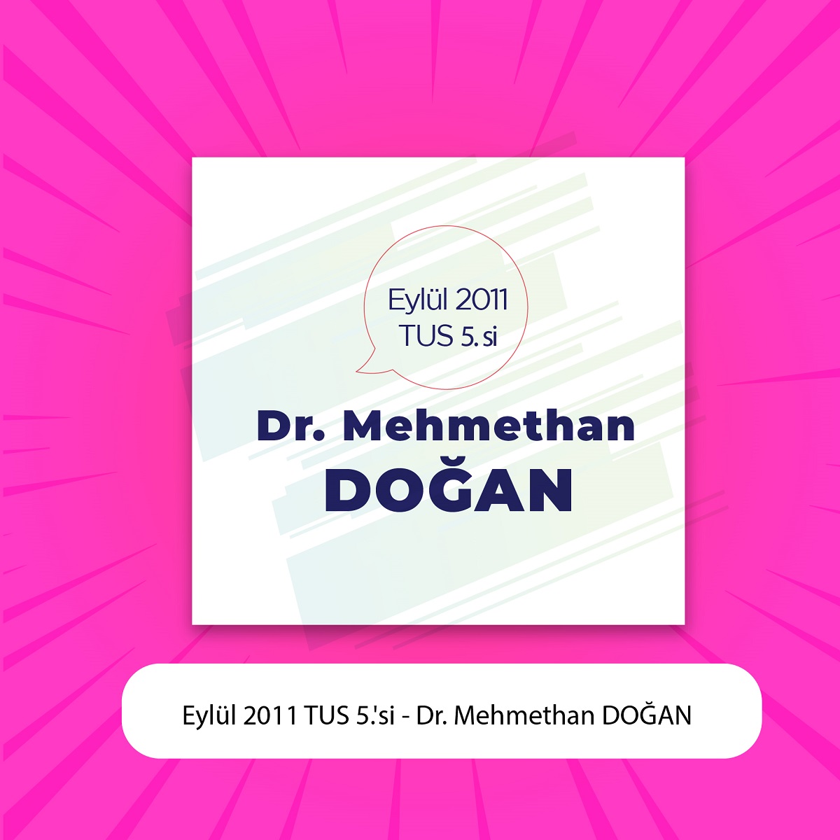Eylül 2011 TUS 5.'si - Dr. Mehmethan DOĞAN