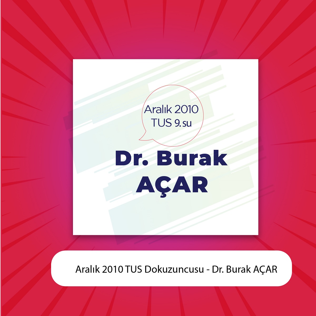 Aralık 2010 TUS Dokuzuncusu - Dr. Burak AÇAR
