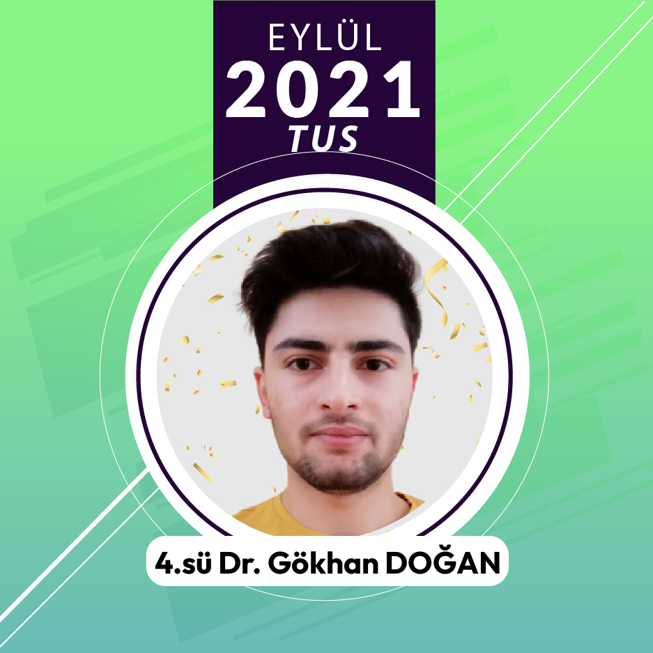 Eylül 2021 TUS Dördüncüsü Dr. Gökhan DOĞAN ile TUS'a Hazırlık Süreci