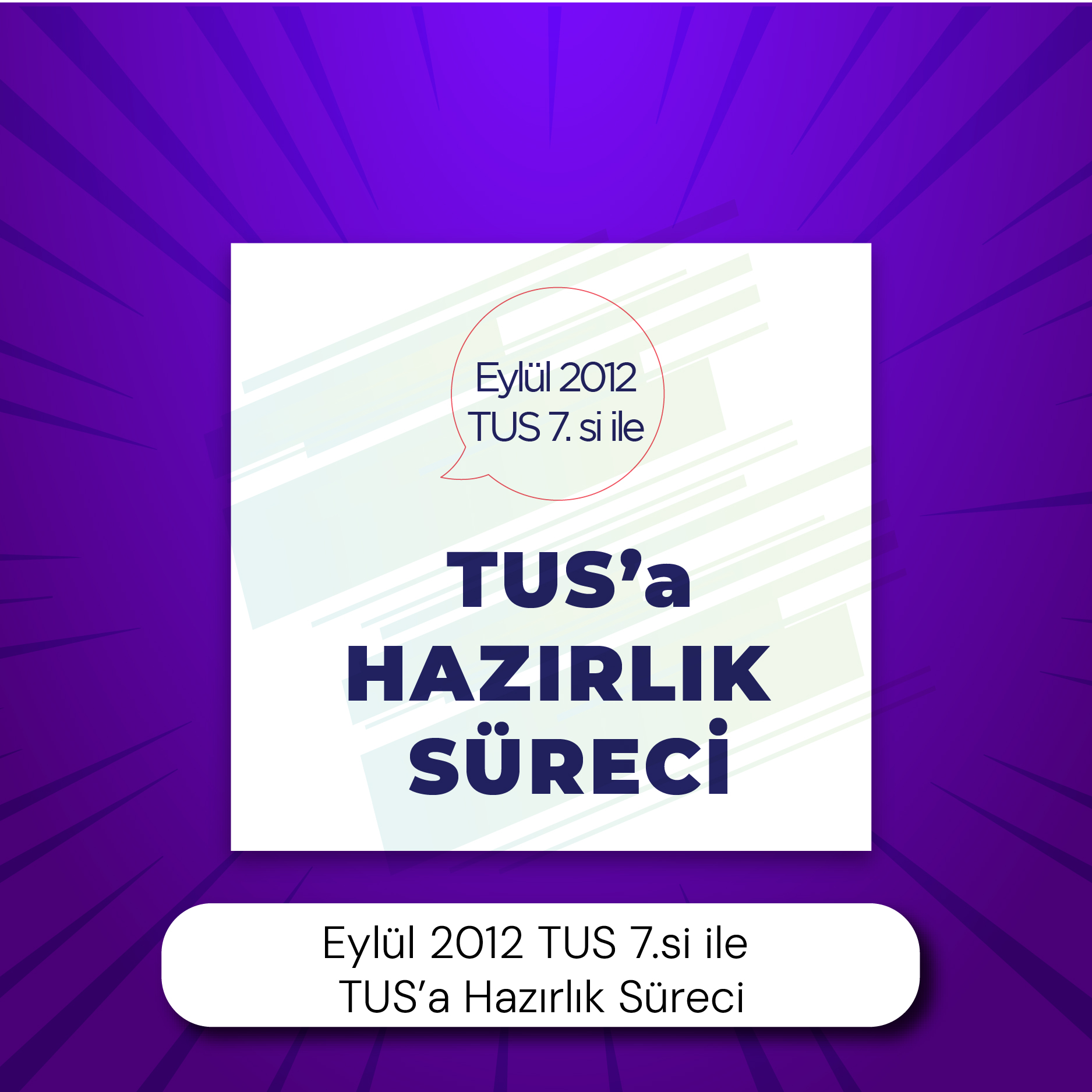 Eylül 2012 TUS 7. ile TUS'a Hazırlık Süreci