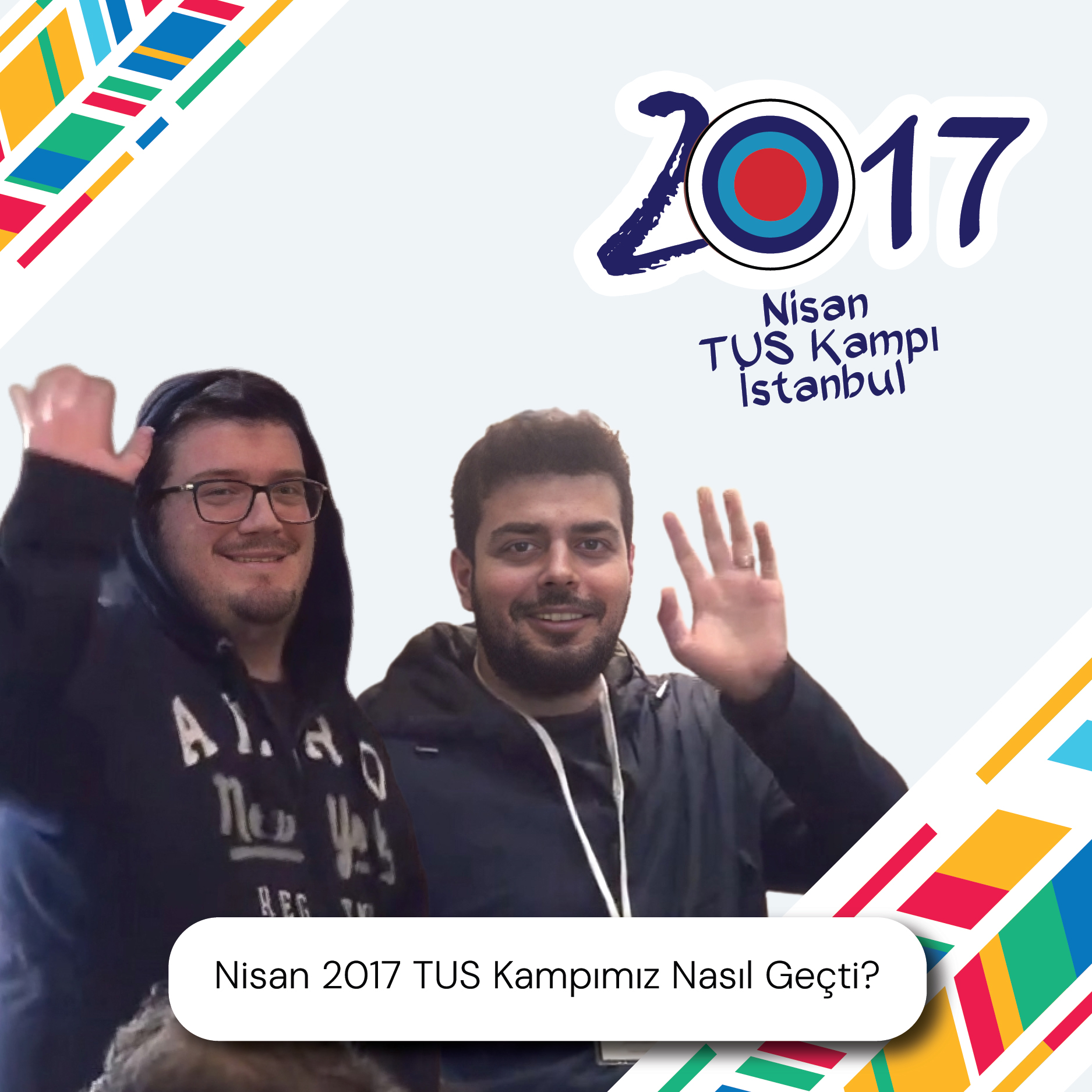 Nisan 2017 İstanbul TUS Kampımız Nasıl Geçti ?