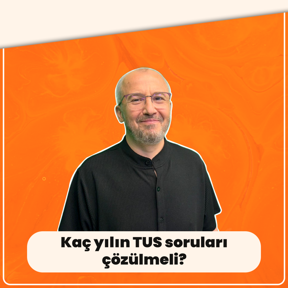 Kaç yılın TUS soruları çözmeli!