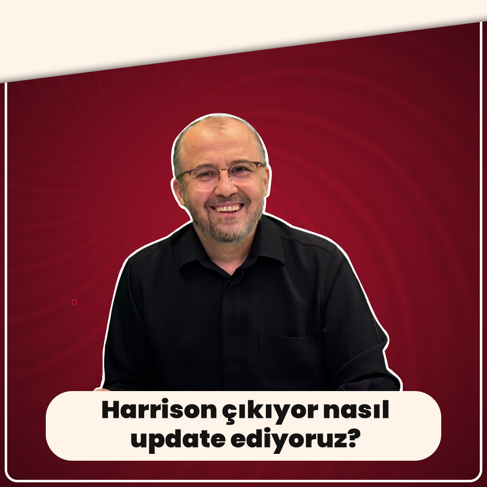 Harrison çıkıyor nasıl update ediyoruz?